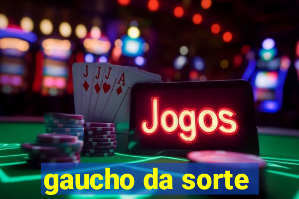 gaucho da sorte